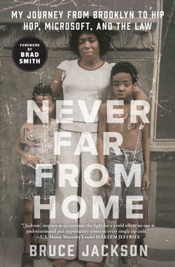 Never Far from Home - My Journey from Brooklyn to Hip Hop, Microsoft, and the Law