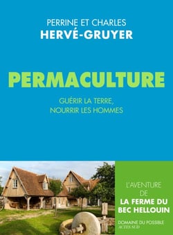 Permaculture - Guérir la terre, nourrir les hommes.