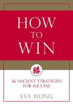 How to Win - 36 Ancient Strategies for Success