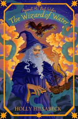 Against His Best Wishes, The Wizard of Water - Hralldea, #1