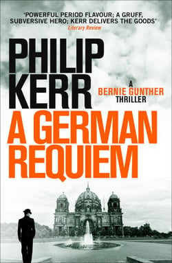 German Requiem - Bernie Gunther Thriller 3