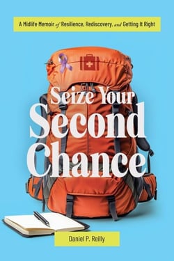 Seize Your Second Chance: A Midlife Memoir of Resilience, Rediscovery, and Getting It Right