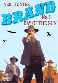 Brand 5: Day of the Gun - A Jason Brand Western, #5
