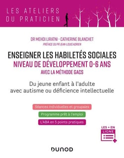 Enseigner les habiletés sociales - Niveau de développement 0-6 ans - Avec la méthode GACS