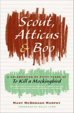Scout, Atticus, and Boo - A Celebration of Fifty Years of To Kill a Mockingbird