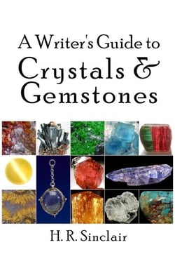 A Writer’s Guide to Crystals &amp; Gemstones - Writer's Guides