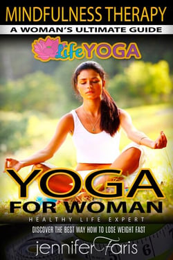 Yoga &amp; Mindfulness Therapy: A Woman's Ultimate Guide - YOGA PLACE Books