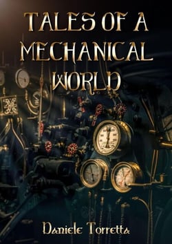 Tales of a Mechanical World 2 - Tales of a Mechanical World, #2