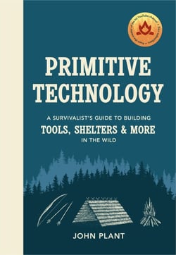 Primitive Technology - A Survivalist's Guide to Building Tools, Shelters &amp; More in the Wild