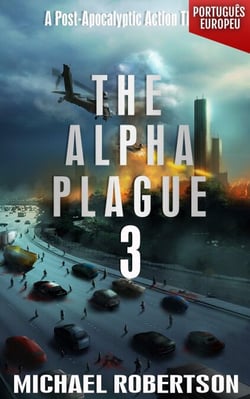 The Alpha Plague 3 (PORTUGUÊS EUROPEU) - The Alpha Plague (EDIÇÃO EM PORTUGUÊS EUROPEU) - A Série Completa, #3