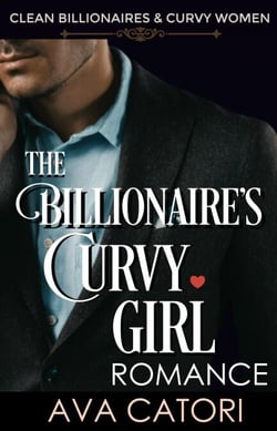 The Billionaire's Curvy Girl Romance - Clean Billionaires and Curvy Women, #1