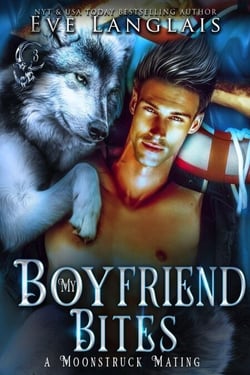 My Boyfriend Bites - A Moonstruck Mating, #3
