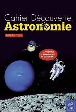 Cahier Découverte Astronomie