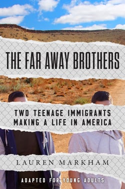 The Far Away Brothers (Adapted for Young Adults) - Two Teenage Immigrants Making a Life in America