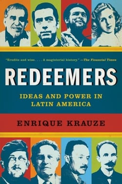 Redeemers - Ideas and Power in Latin America