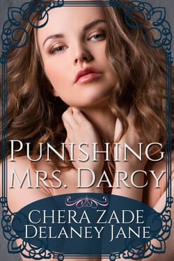 Punishing Mrs. Darcy - Mr. Darcy's Dark Desires, #3