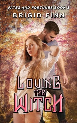 Loving the Witch - Fates and Fortunes, #3