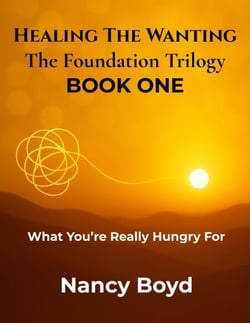 What You're Really Hungry For - Healing The Wanting:  The Foundation Trilogy, #1