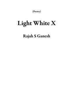 Light White X - Poetry