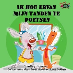 Ik hou ervan mijn tanden te poetsen - Dutch Bedtime Collection
