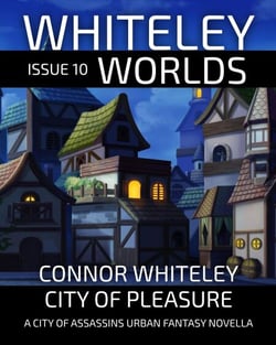 Issue 10 City of Pleasure: A City of Assassins Urban Fantasy Novella - Whiteley Worlds, #11