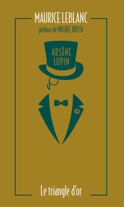 Le Triangle d'or - L'oeuvre de Maurice Leblanc à l'origine de la série Netflix "Lupin"