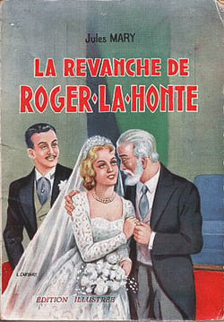 La Revanche de Roger-la-Honte. Tome 1 - Tome 1