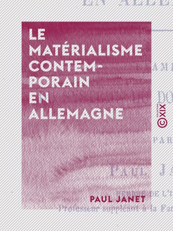 Le Matérialisme contemporain en Allemagne - Examen du système du docteur Büchner