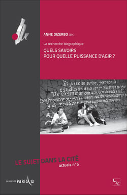La recherche biographique - Quels savoirs pour quelle puissance d'agir