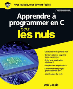 Apprendre à programmer en C nouvelle édition Pourles Nuls