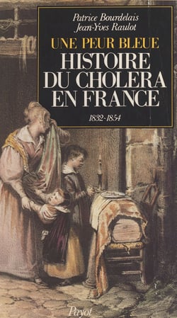Histoire du choléra en France : une peur bleue, 1832 et 1854