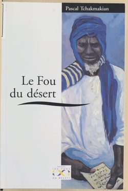 Le fou du désert - Roman