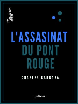 L'Assassinat du Pont-Rouge