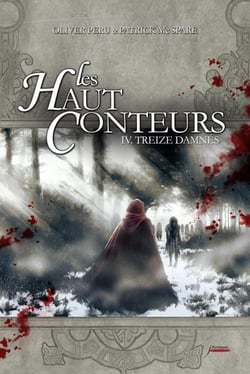 Les haut-conteurs - tome 04 Treize damnés - Treize Damnés