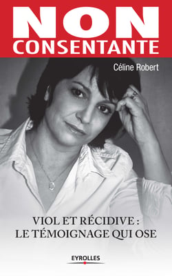 Non consentante - Vio et récidive : Le témoignage qui ose