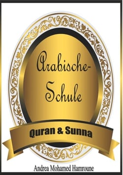 Arabische Schule - Quran &amp; Sunna