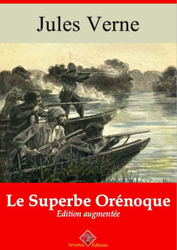 Le Superbe Orénoque – suivi d'annexes - Nouvelle édition 2019