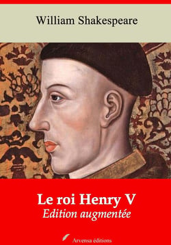 Le Roi Henry V – suivi d'annexes - Nouvelle édition 2019