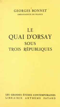 Le quai d'Orsay sous trois républiques - 1870-1961