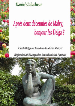 Après deux décennies de Malvy, bonjour les Delga ? - Carole Delga sur le radeau de Martin Malvy ? Régionales 2015 Languedoc-Roussillon Midi-Pyrénées