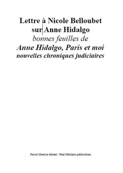 Lettre à Nicole Belloubet sur Anne Hidalgo - bonnes feuilles de "Anne Hidalgo, Paris et moi - nouvelles chroniques judiciaires"