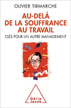 Au-delà de la souffrance au travail - Clés pour un autre management