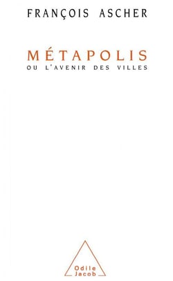 Métapolis - Ou l’avenir des villes