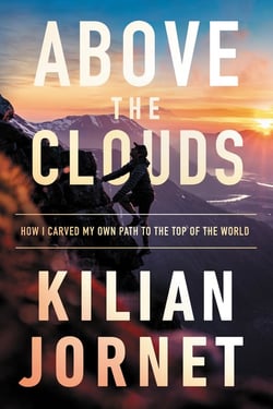 Above the Clouds - How I Carved My Own Path to the Top of the World