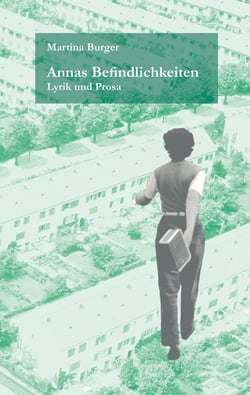 Annas Befindlichkeiten - Lyrik und Prosa