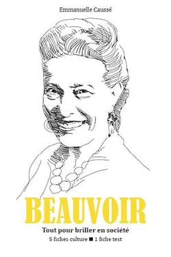 Simone de Beauvoir - Tout pour briller en société
