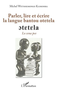 Parler, lire et écrire la langue bantoue otetela