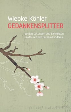 Gedankensplitter - zu den Losungen und Lehrtexten