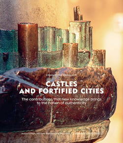 Castles and fortified Cities - International Colloquium - The contributions that new knowledge brings to the notion of authenticity