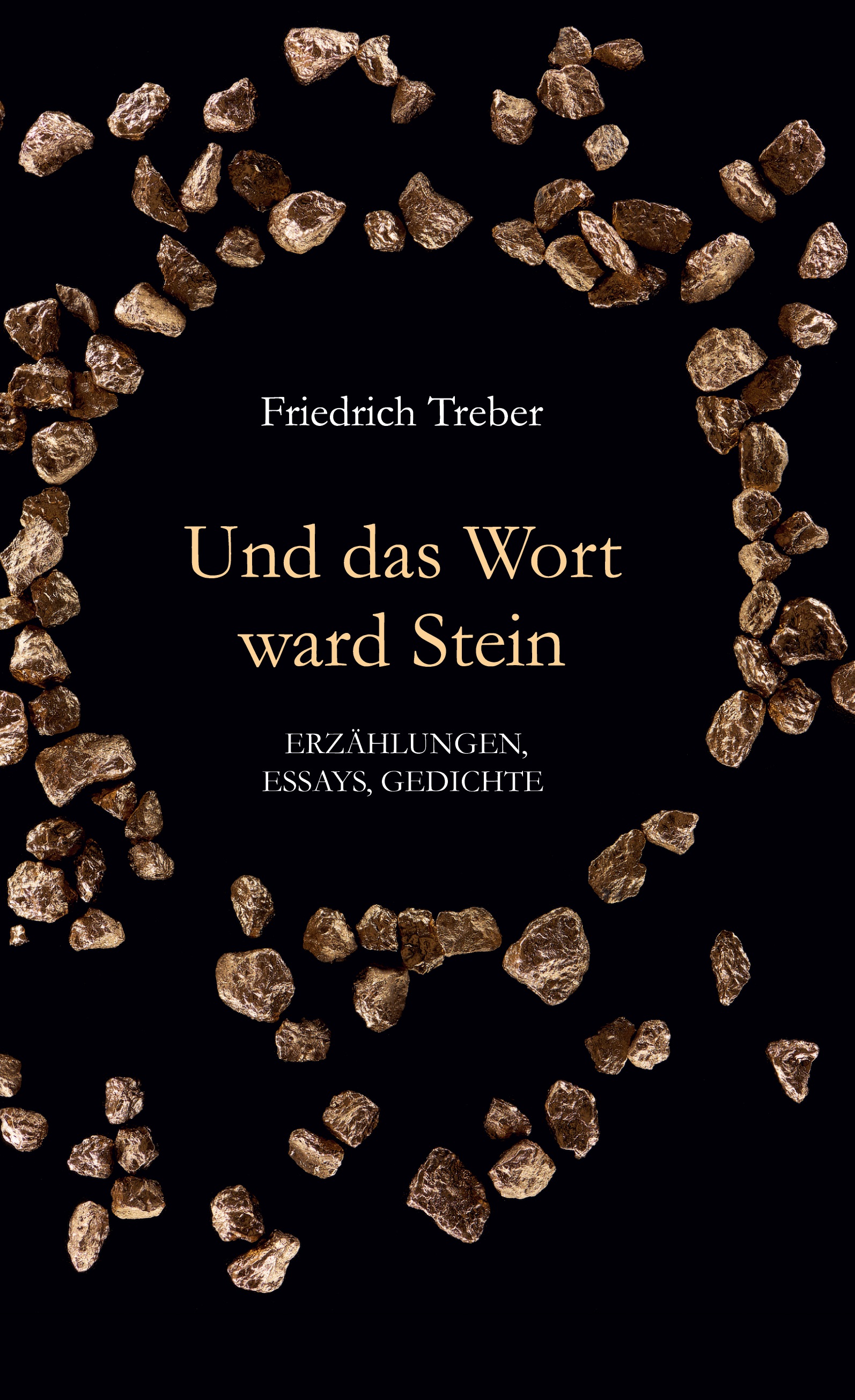 Und das Wort ward Stein - Erzählungen, Essays, Gedichte